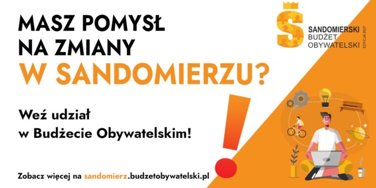 Sandomierz: Masz pomysł na Sandomierz? Zgłoś go do Budżetu Obywatelskiego