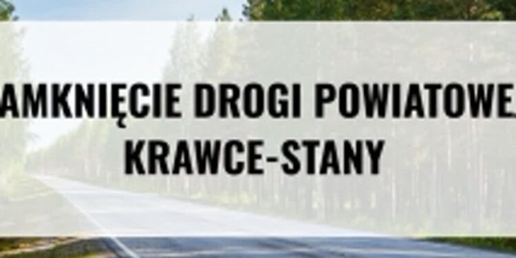 Grębów: Zamknięcie drogi powiatowej Krawce–Stany