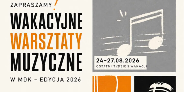 Stalowa Wola: Czas na Wakacyjne Warsztaty Muzyczne w MDK