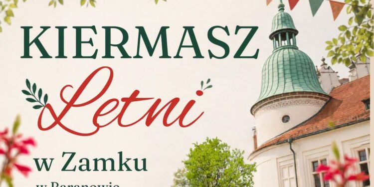 Baranów Sandomierski. Letni kiermasz w zamku