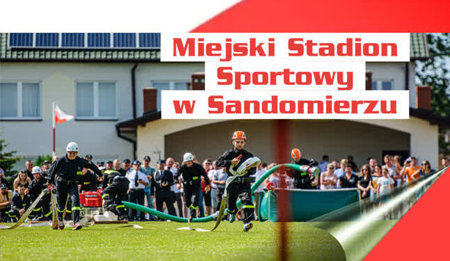 Sandomierz: 6 września Powiatowe Zawody Sportowo-Pożarnicze
