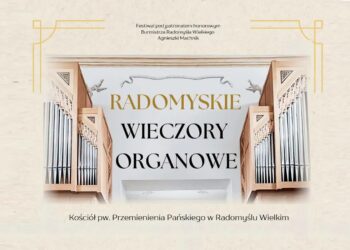 Radomyśl Wielki: W ostatnią niedzielę września kolejna edycja Radomyskich Wieczorów Organowych