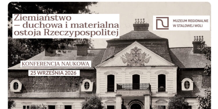 Stalowa Wola: W piątek w muzeum odbędzie się konferencja poświęcona rodom ziemiańskim