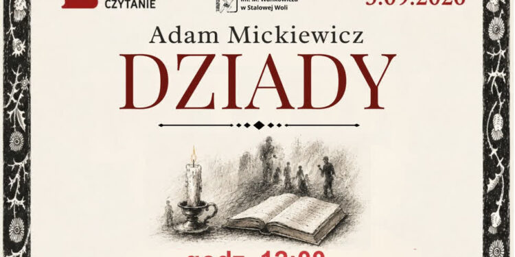 Stalowa Wola: Już w tę sobotę NarodoweCzytania 'Dziadów’. Na warsztat wzięły je teatry