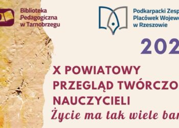 Tarnobrzeg. Jubileuszowy przegląd twórczości nauczycieli