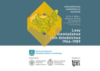 Tarnobrzeg. Ziemiaństwo w czasach PRL. Ogólnopolska konferencja naukowa