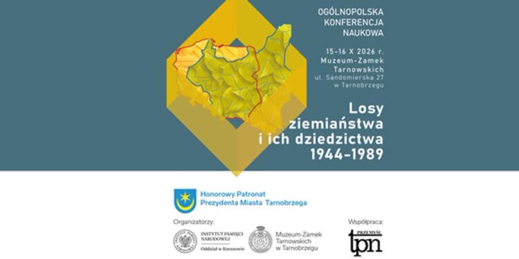 Tarnobrzeg. Ziemiaństwo w czasach PRL. Ogólnopolska konferencja naukowa