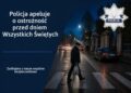 Sandomierz: Zadbajmy o bezpieczeństwo w okresie Wszystkich Świętych